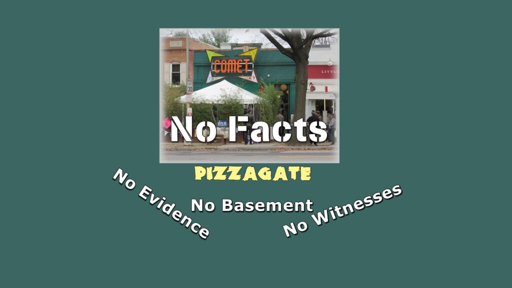 Pizzagate, Comet Pizza, no facts, no evidence, rumor