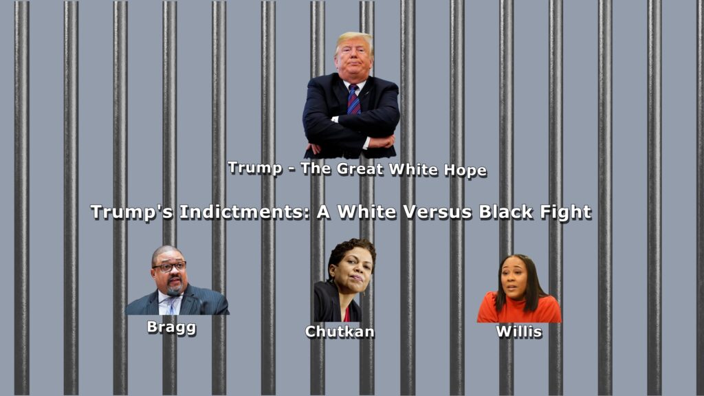 Trump, Bragg, Chutkan, Willis, racial, courts, indictments