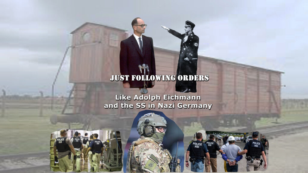 ICE, agents, Eichmann, SS, oath, unconstitutional
