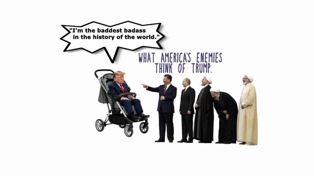 Trump, and by extension the United States, is the laughing stock of the world. The world is moving past the U.S. as the globe's superpower.