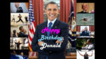 Celebrating Trump's 80th birthday with photos of his hated predecessor, a man he envies obsessively, Barack Obama.
