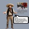 In the classic film Treasure of the Sierra Madre, the bandito Gold Hat admitted his men didn't have any badges to prove they were federales. Likewise, Trump has no proof the California election was stolen, as he claims.