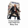Trump's lie-filled vendetta to prove the 2020 election was stolen from him is like Capt. Ahab's obsession with killing the white whale in the classic tale, Moby Dick. Obession with vengeance claimed Ahab and it's going to claim Trump, too.