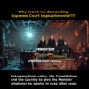 It's become clear that the U.S. Supreme Court is aiding and abetting the destruction of the Constitution and democracy. Citizens should start demanding impeachments.