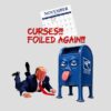 Donald Trump's War on Democracy will not involve the U.S. Postal Service after the Supreme Court denied his effort to meddle with mail-in ballots. Trump needs a new sabotage plan.