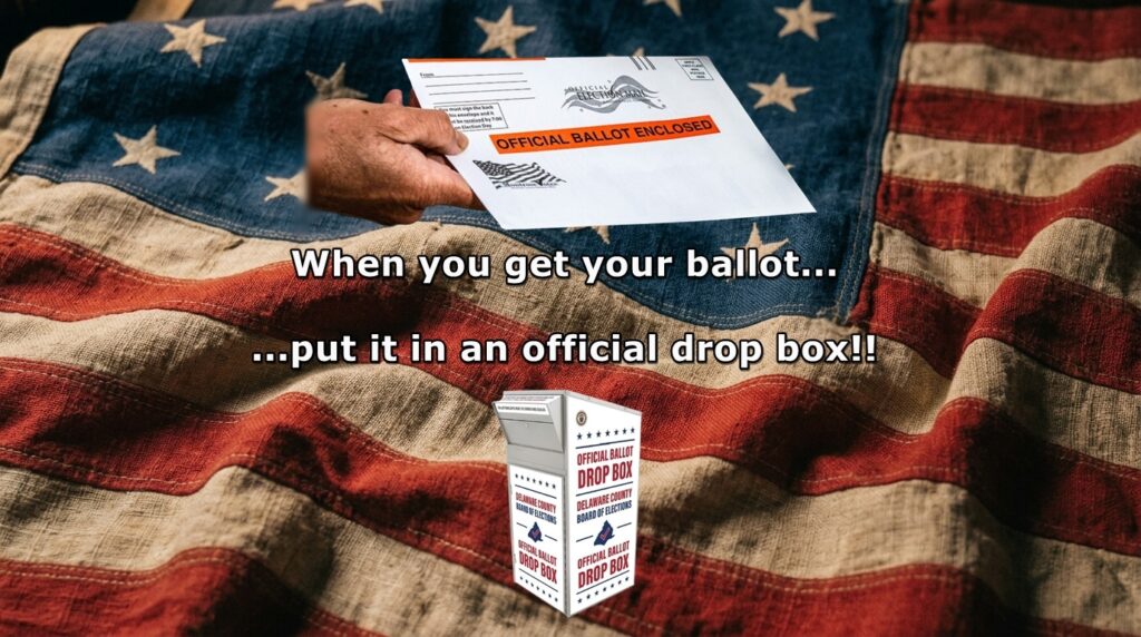 When you get your ballot, fill it in and turn it in ASAP. If official drop boxes are available, use them. Don't trust Trump's U.S. Post Office. Sad but necessary.
