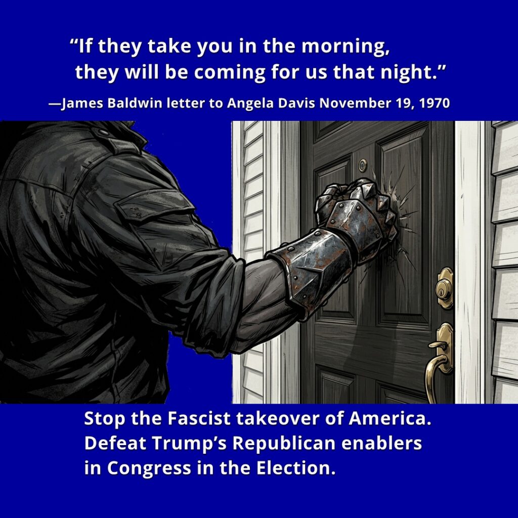 If neo-Fascist Trumpism survives the November election, expect vindictiveness on a national scale. Protect yourself and your community by ridding Congress of his Republican enablers. Don’t underestimate the power of your vote.