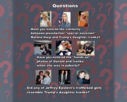 Trump's controversial aide Natalie Harp resembles his daughter Ivanka. Trump has talked crudely several times about Ivanka being "voluptuous." Is there a connection to Trump's friend Jeffrey Epstein, who sex trafficked young girls?